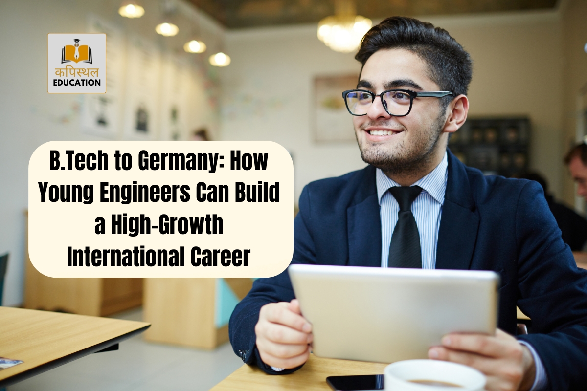 B.Tech to Germany: How Young Engineers Can Build a High-Growth International Career